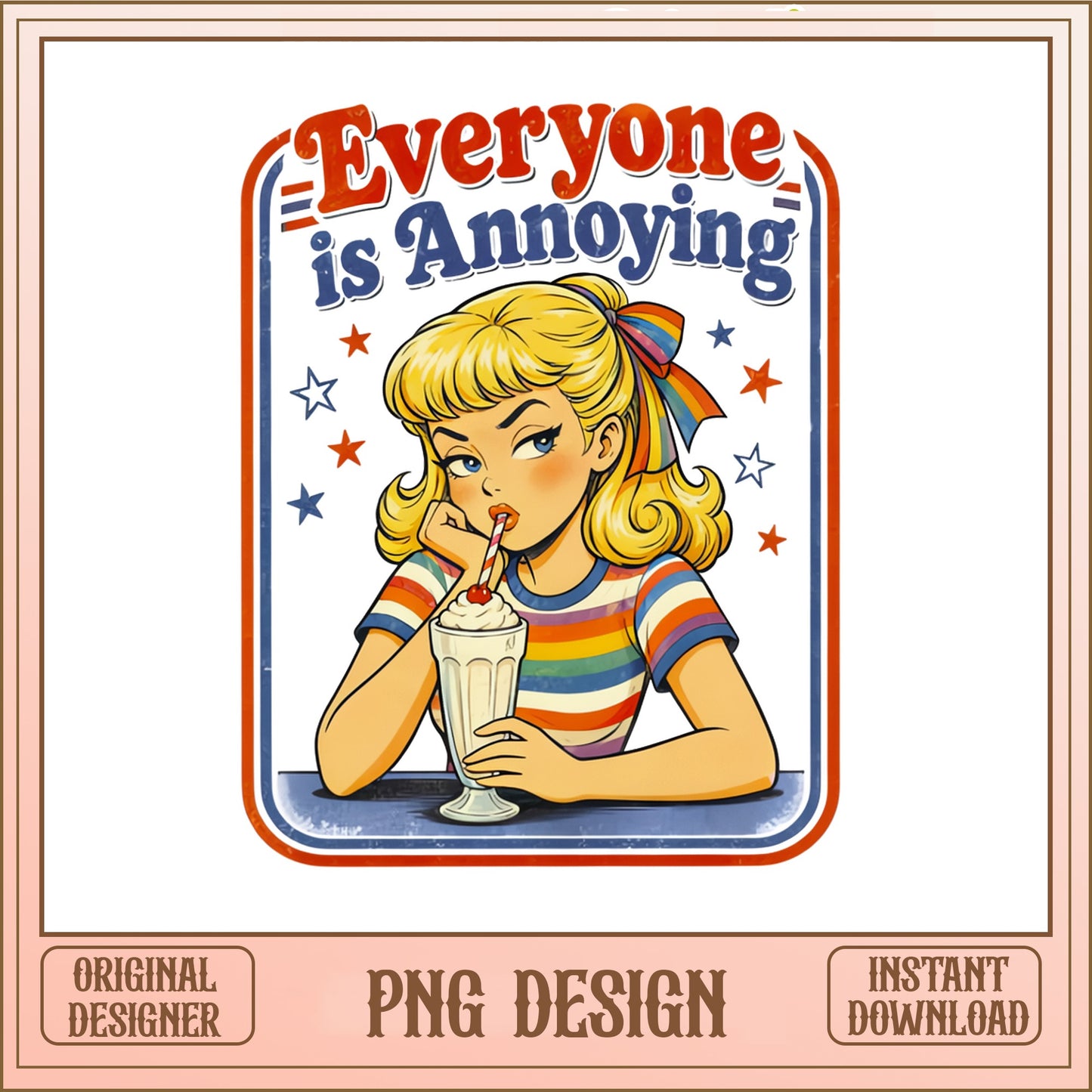 Everyone Is Annoying PNG, Retro Sarcastic Girl, Funny Quote PNG