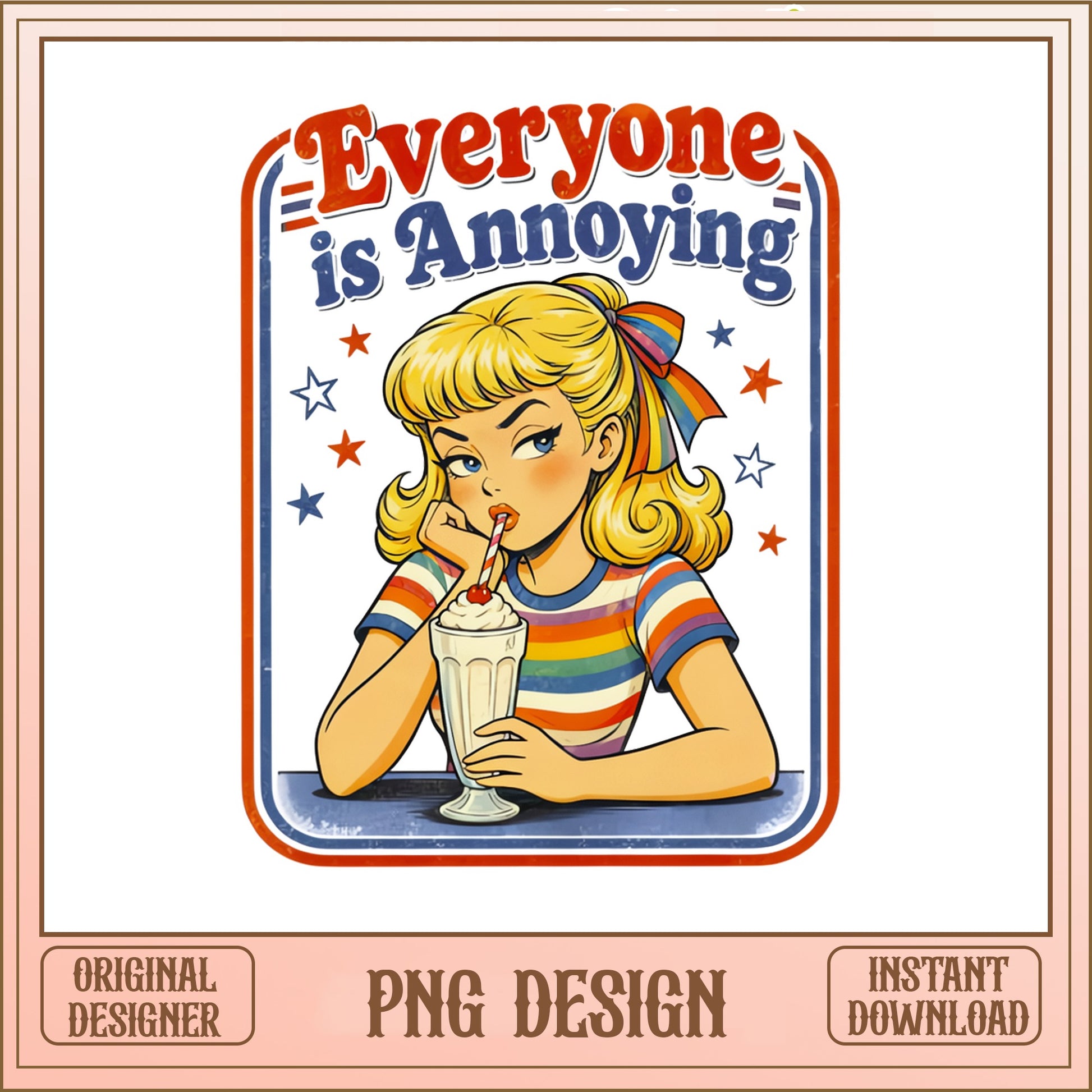Everyone Is Annoying PNG, Retro Sarcastic Girl, Funny Quote PNG