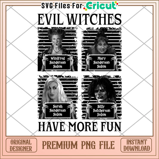 Evil witches have more fun png, happy halloween​ png, funny quotes png