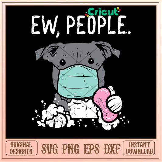 Ew People Pitbull Mask Social Distancing Svg