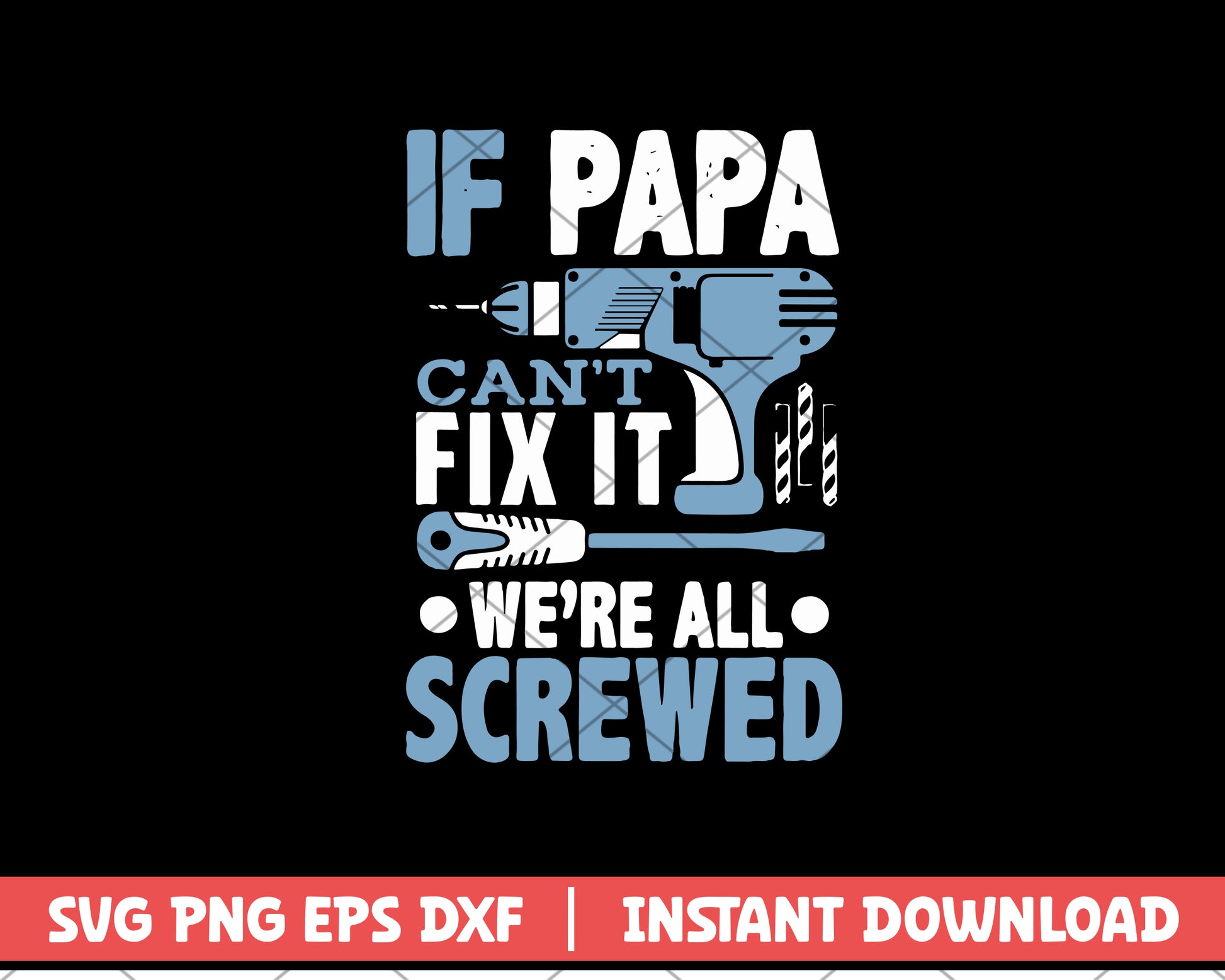 If papa can't fix it were all screwed svg