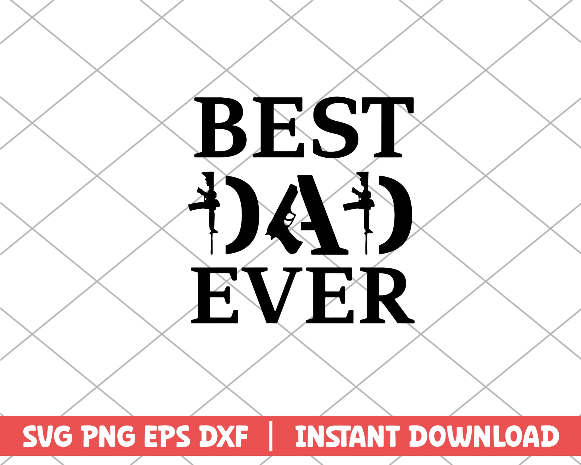 Best Dad Ever svg, quotes svg