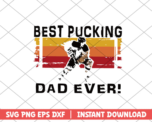 Best pucking Dad Ever svg