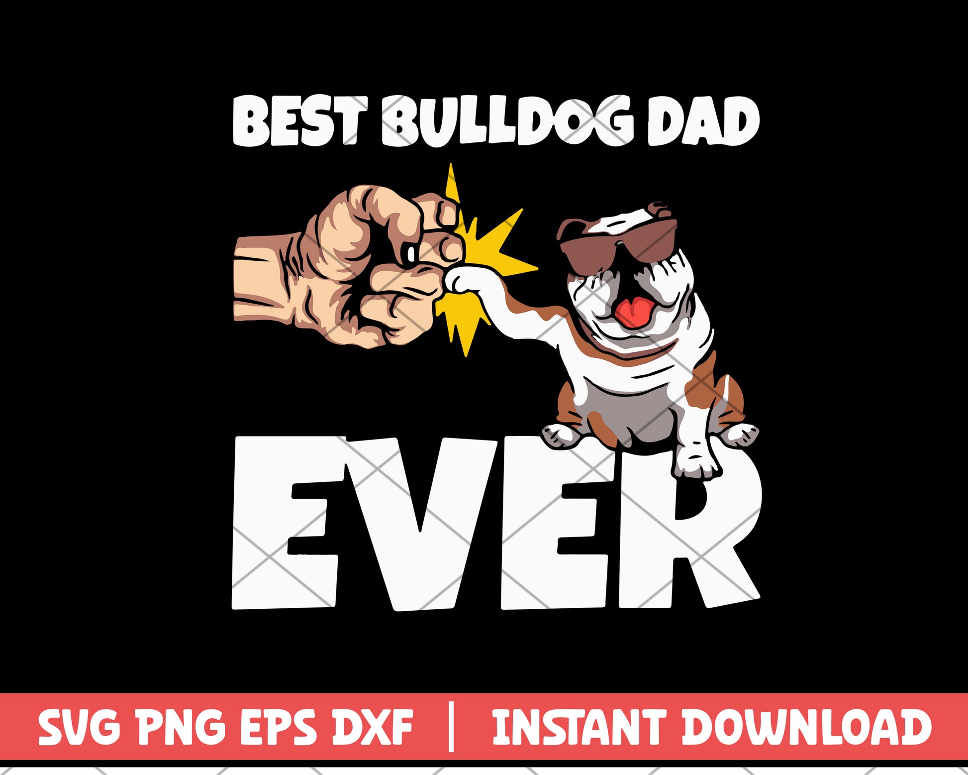 Best Bulldog Dad Ever Daddy svg