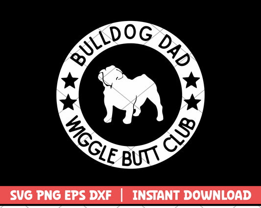 Bulldog Dad Wiggle Butt Club svg