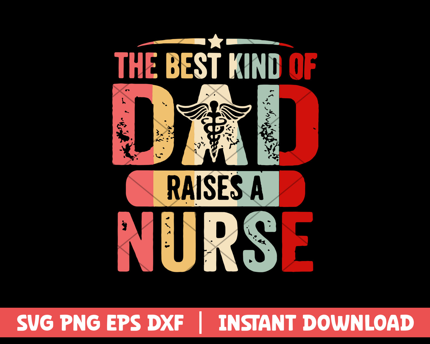 The Best Kind Of Dad Raises A Nurse svg