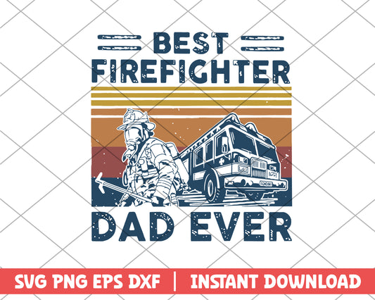 Best Firefighter Dad Ever svg