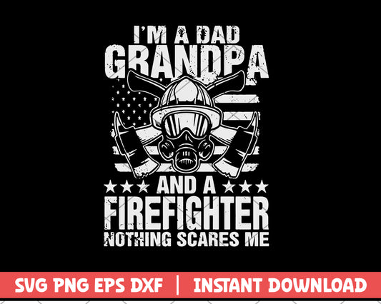 Im A Dad Grandpa Firefighter svg