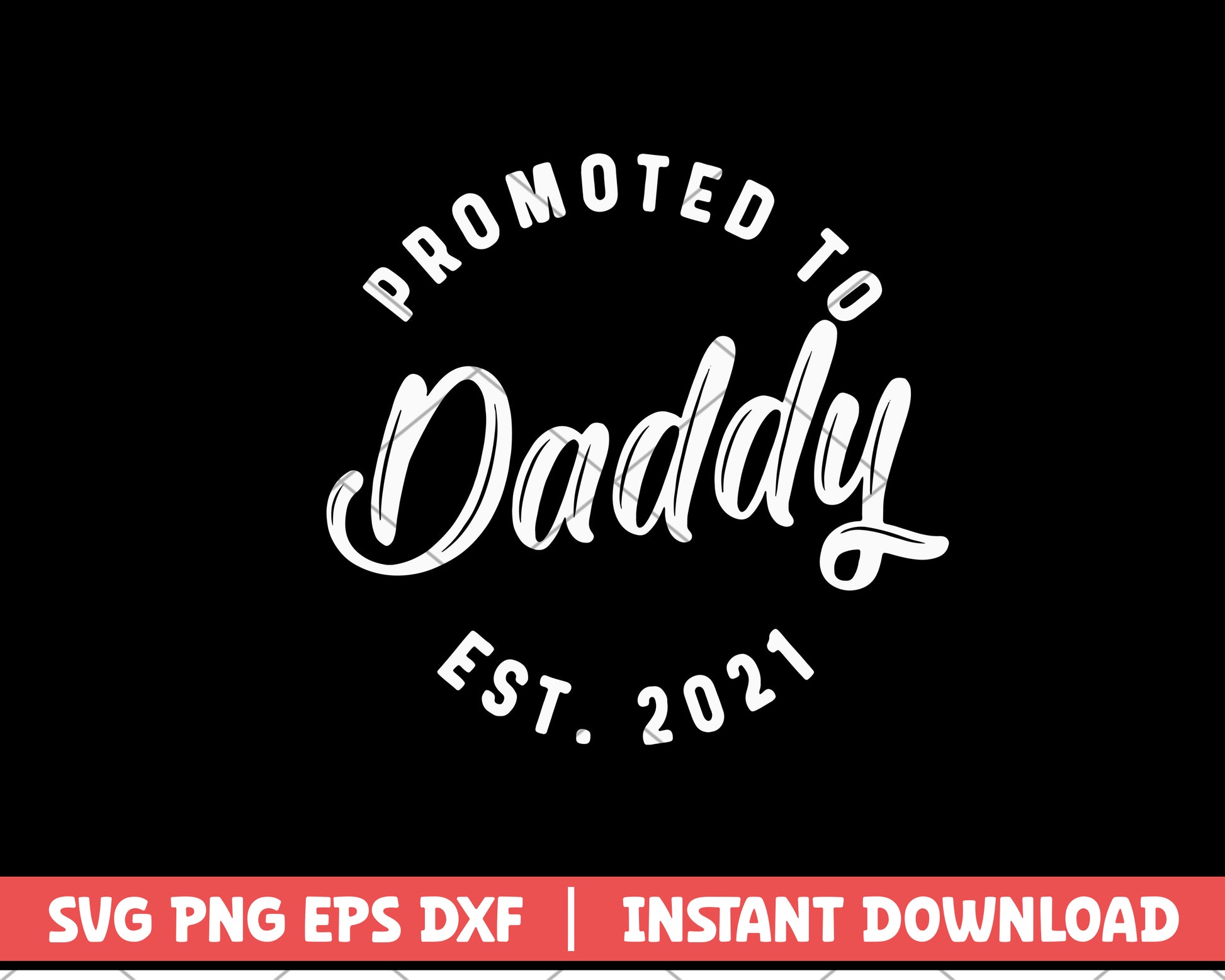 Promoted to daddy Father's Day svg