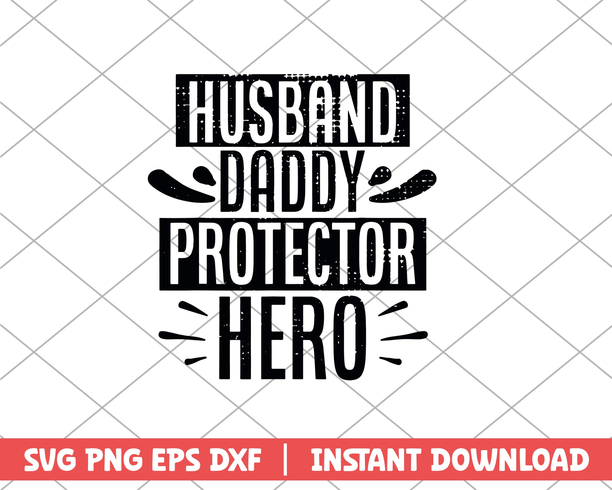 Daddy Husband Protector Hero svg