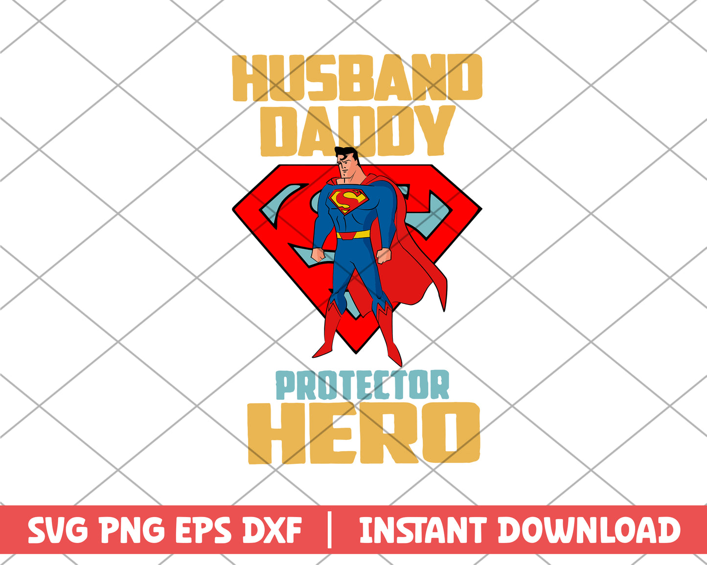 Husband Daddy Protector Hero svg