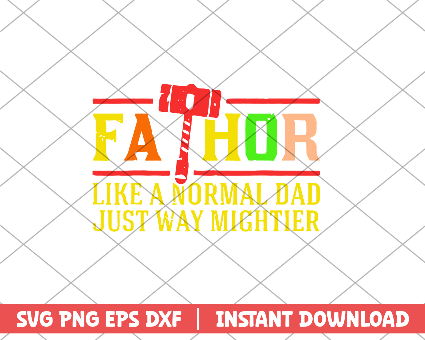 Fathor Like A Normal Dad Just Way Mightier svg