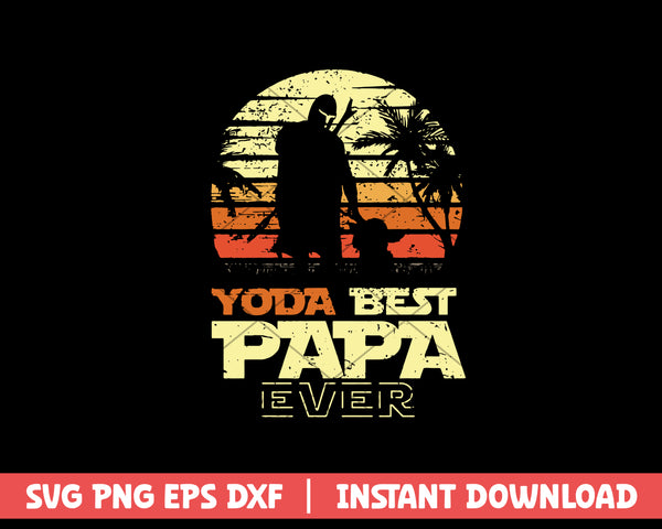 Yoda Best papa Ever  svg