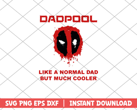 Dadpool like a normal dad but much cooler svg