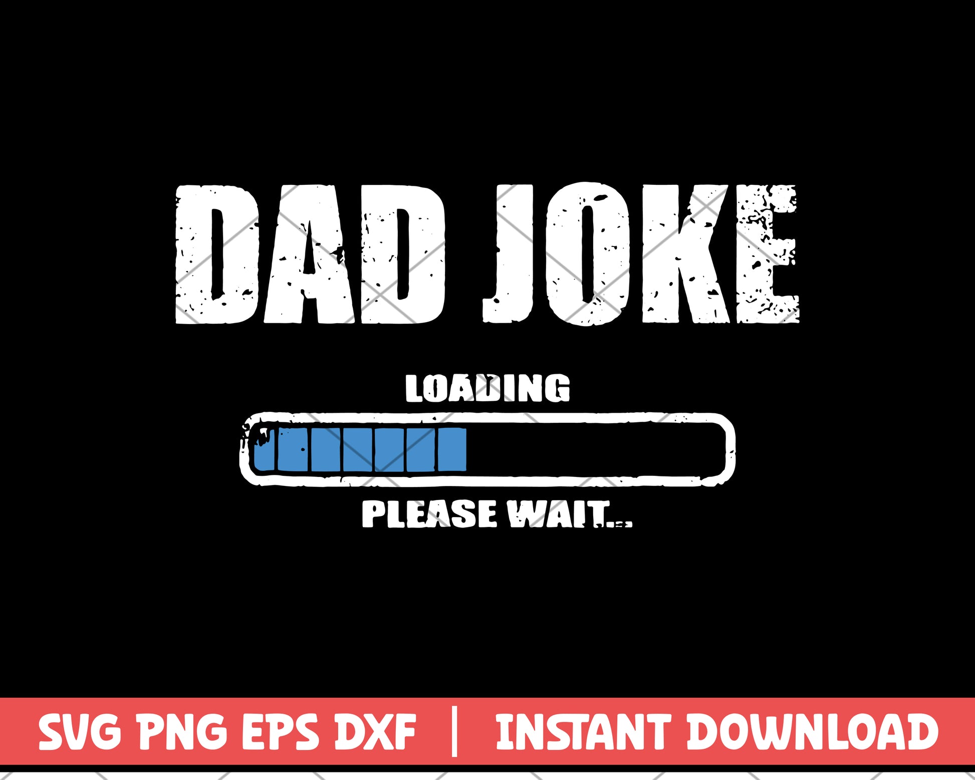 Dad Joke Loading Please Wait svg