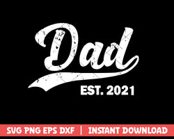 Dad Est 2021 Svg, Fathers Day svg