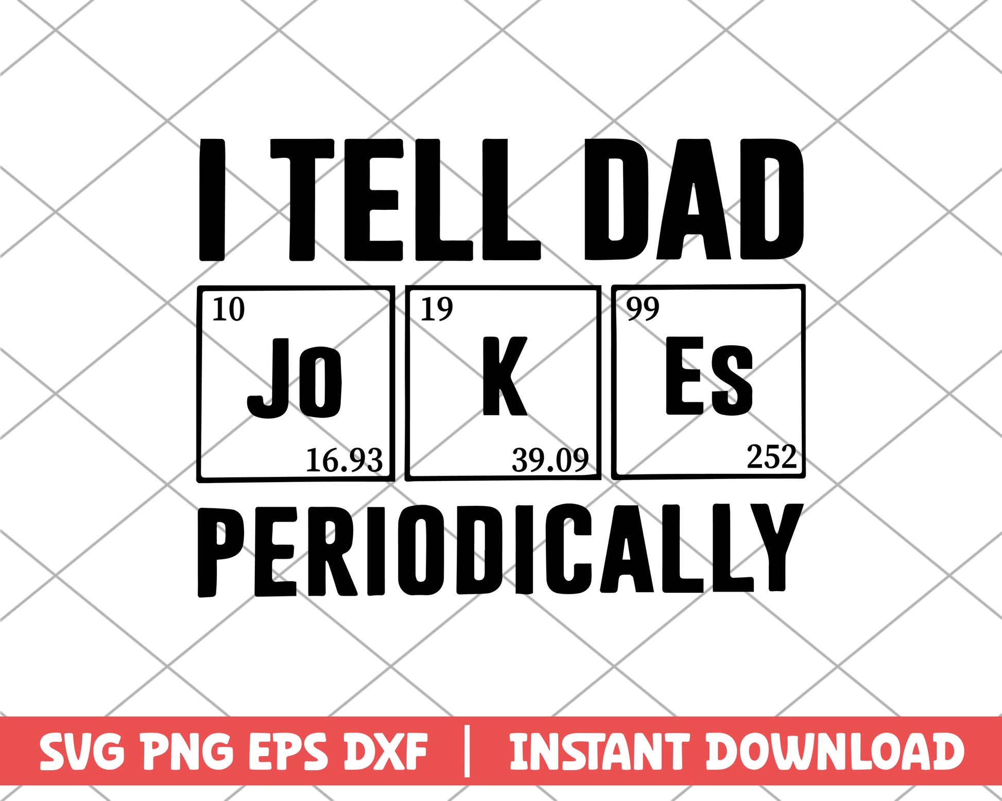 I tell dad jokes periodically svg