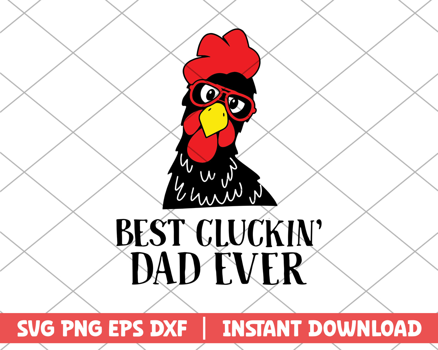 Best cluckin' dad ever svg