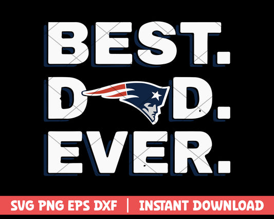 Best Dad Ever new england patriots svg