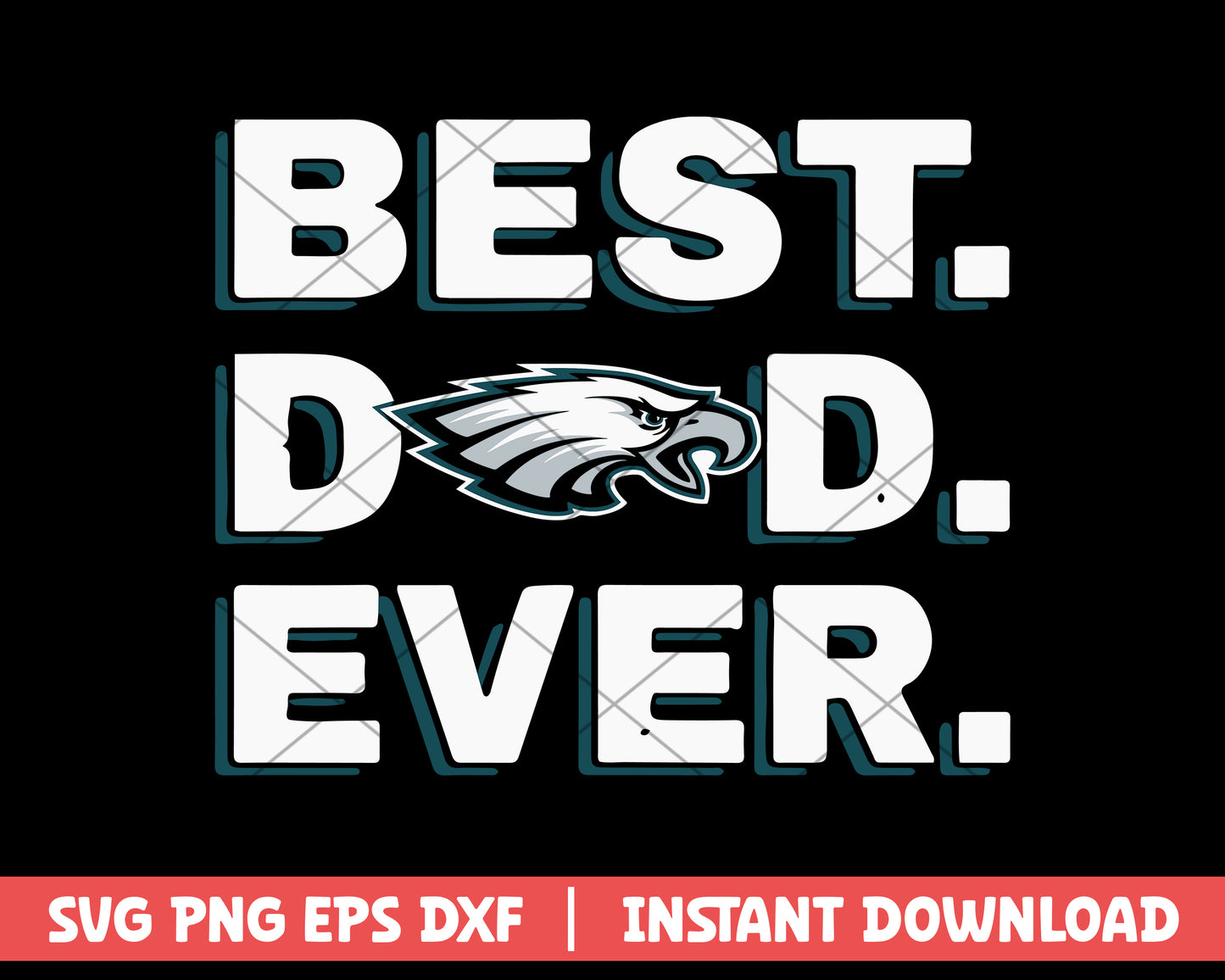 Best Dad Ever Philadelphia Eagles svg