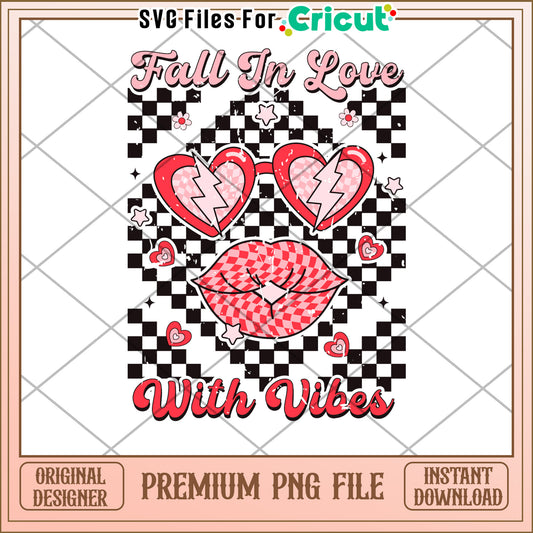 Fall In Love Vibes PNG Design