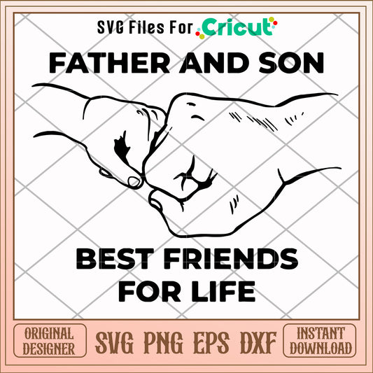 Father and son best friend for life svg, Father svg, other svg