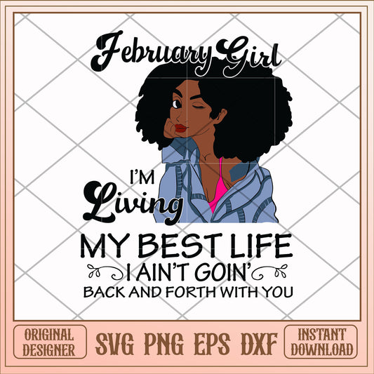 February girl living my best life svg, best life svg, birthday svg