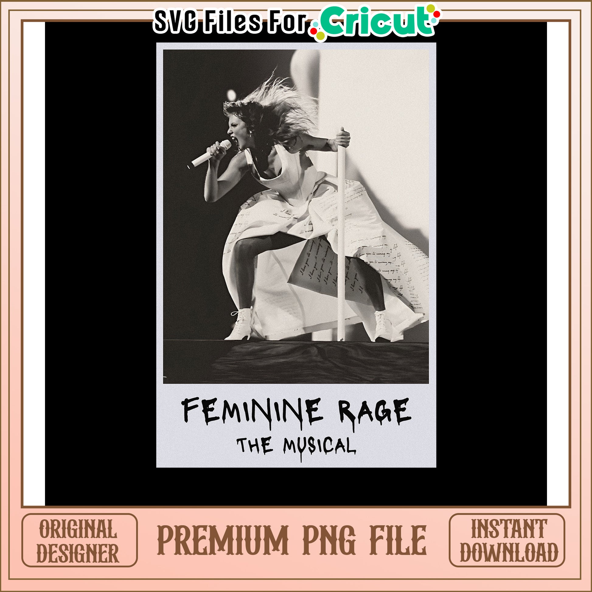 Feminine Rage the Musical PNG Design, Perfect for Cricut Projects