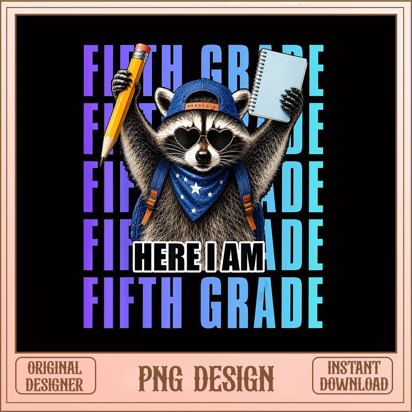 Fifth Grade Here I Am Raccoon PNG, Back To School PNG, Fifth Grade PNG
