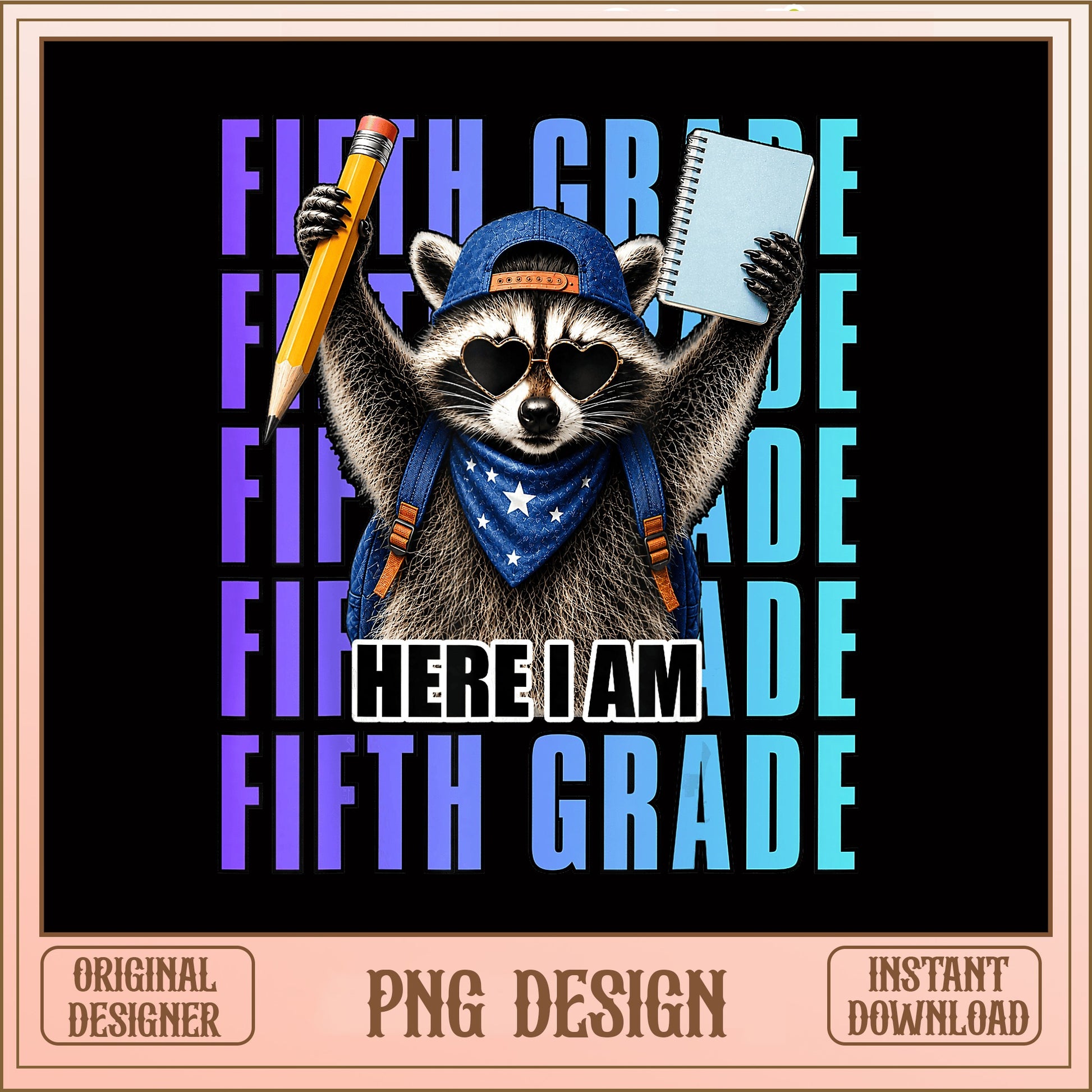 Fifth Grade Here I Am Raccoon PNG, Back To School PNG, Fifth Grade PNG