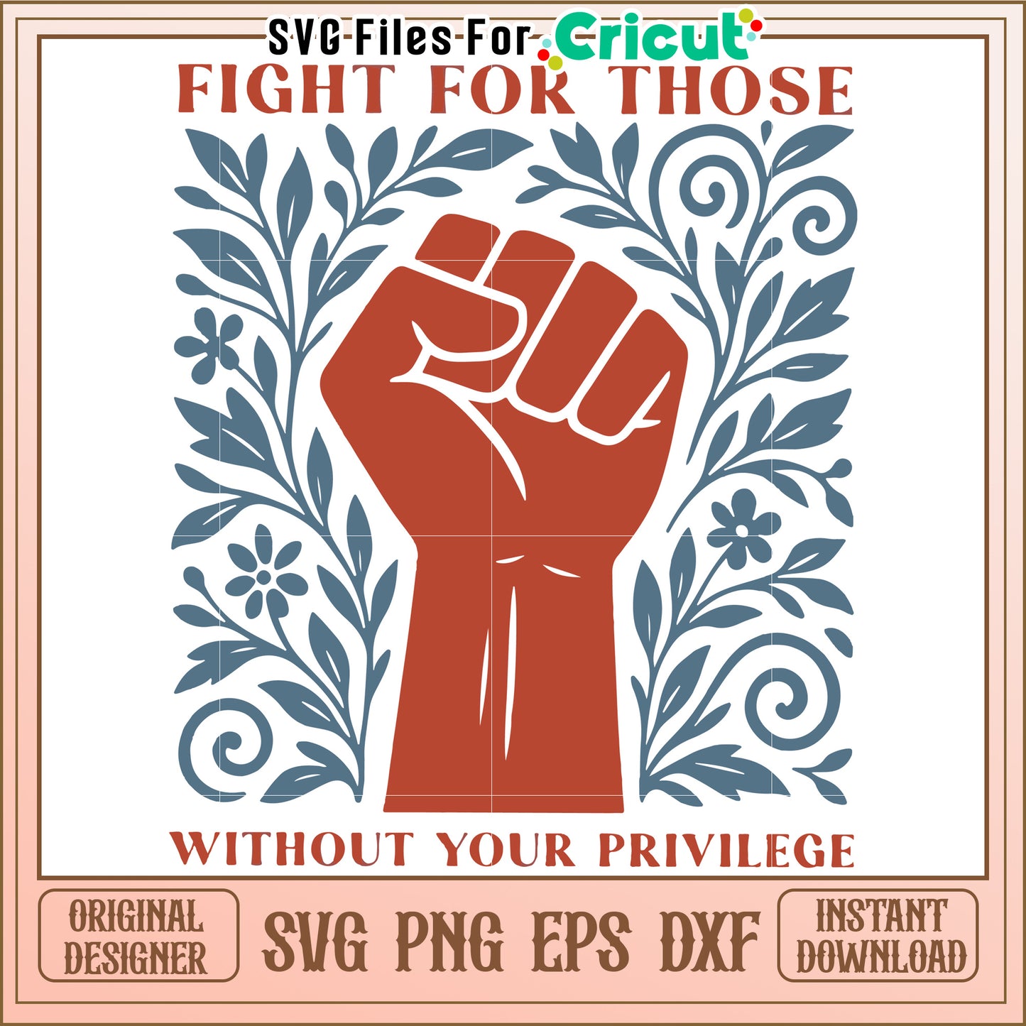 Fight for those without your previlege svg, social justice quote svg