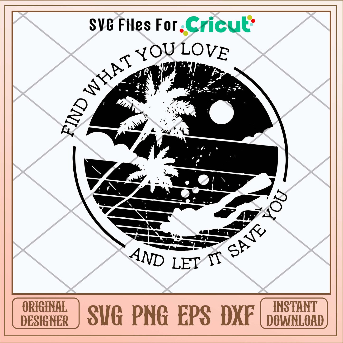 Find What You Love And Let It Save You Svg