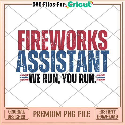 Fireworks assistant we run you run png, bold slogan png, playful phrase png