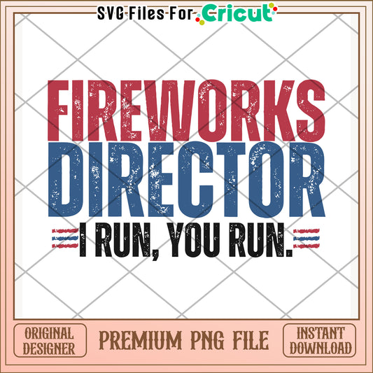 Fireworks director we run you run png, bold slogan png, playful phrase png,