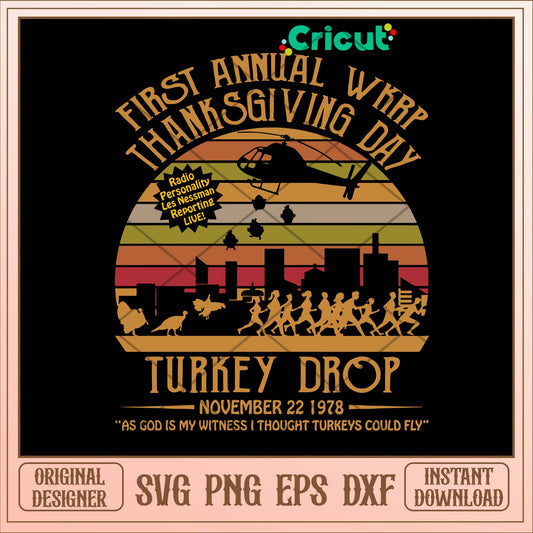 First Annual Wkrp Thanks Giving Day Turkey Drop Svg