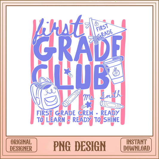 First Grade Club PNG, Back To School Teacher PNG, First Grade Crew PNG