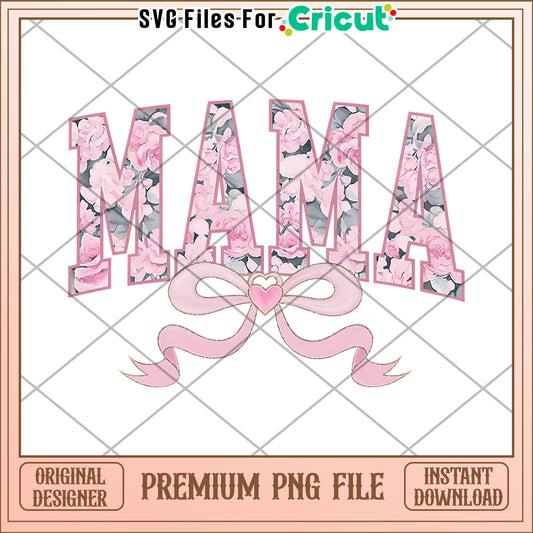 Floral Mama PNG Design Instant Download