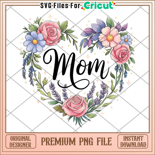 Floral Mom PNG Design - Instant Download