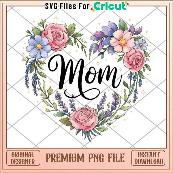 Floral Mom PNG Design - Instant Download – svg files for cricut