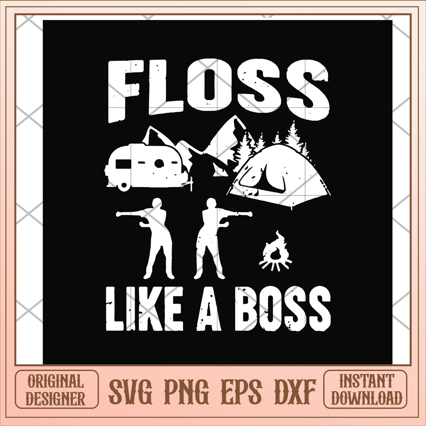 Floss like a boss svg, like a boss svg, camping svg