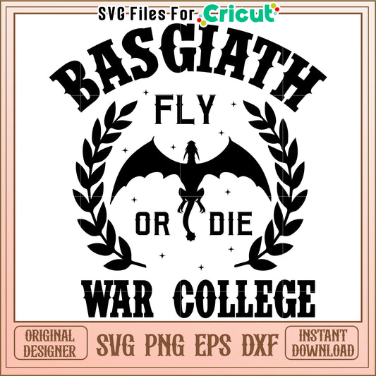 Fly of die basgiath svg, basgiath war college svg, romantasy dragon svg