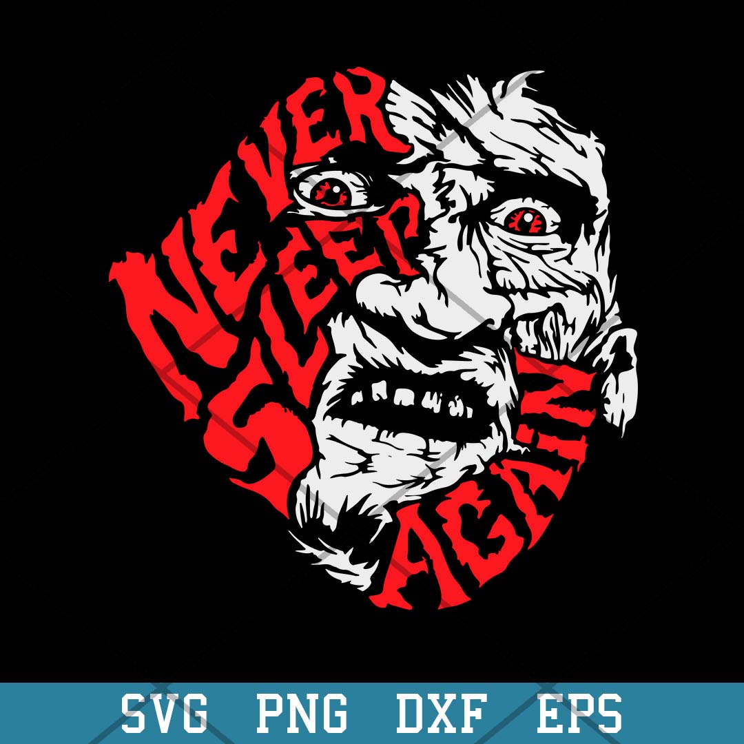 Freddy Krueger Never Sleep Again Svg, Halloween Svg-Svgfilesforcricut