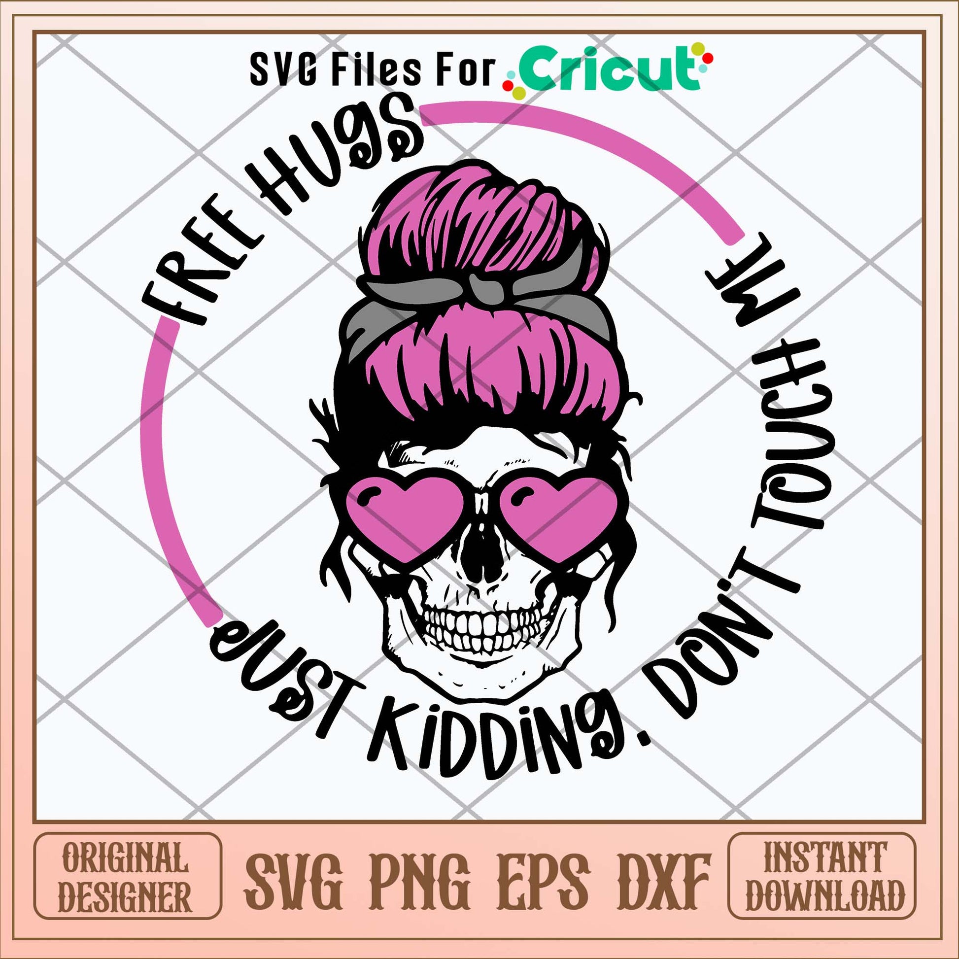 Free Hugs Just Kidding Don’t Touch Me Svg