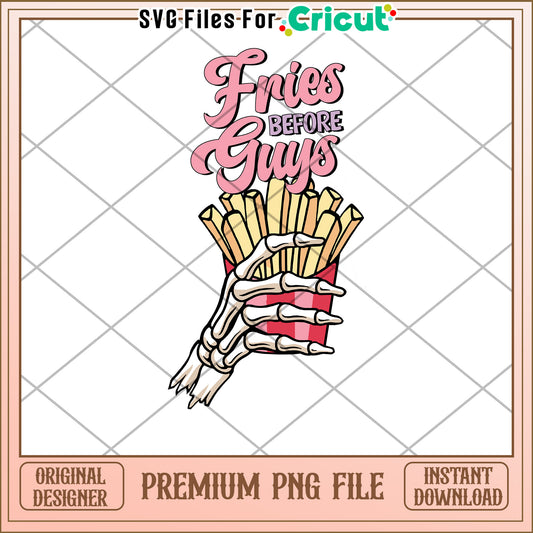 Fries Before Guys Fun Skeleton Hand Graphic PNG Design Download