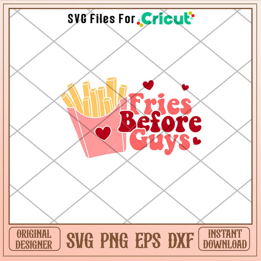 Fries Before Guys, Fries Before Guys Svg