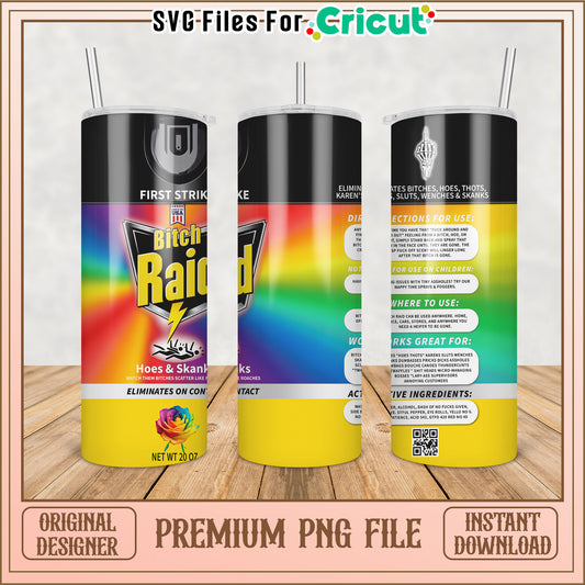 Funny Bitch Raid Tumbler Design PNG File for Cricut Use Instant Download