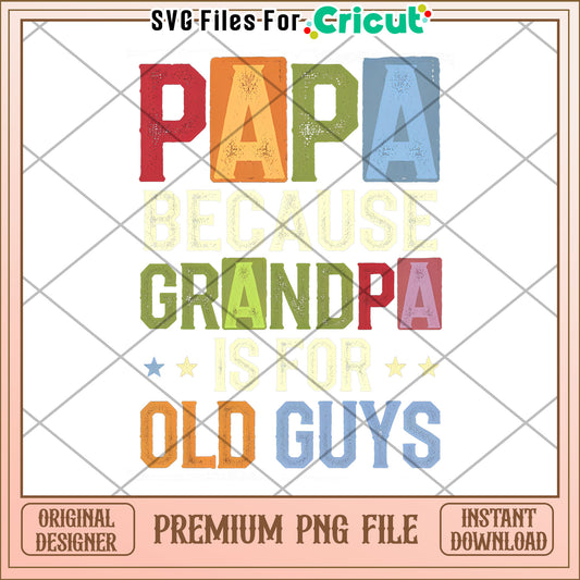 Funny Papa Quote Vintage Design for Grandfather Gifts PNG
