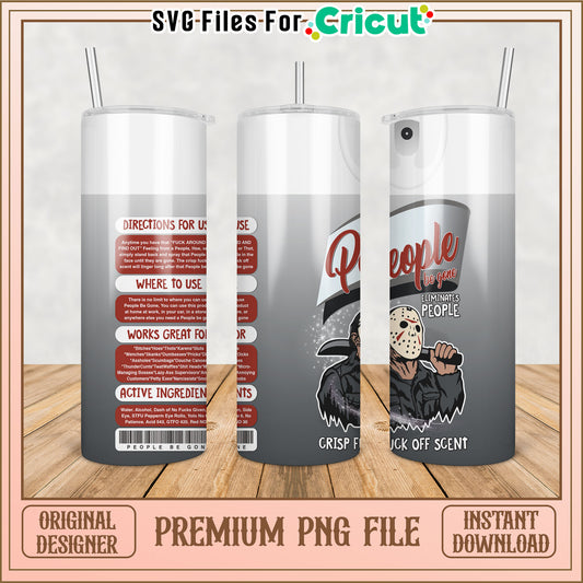 Funny People Be Gone Tumbler Design Premium PNG Download File