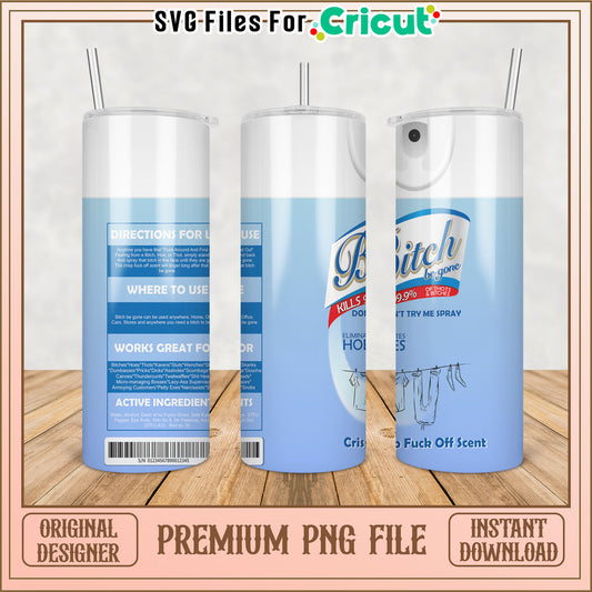 Funny Tumbler PNG Design Bitch Be Gone