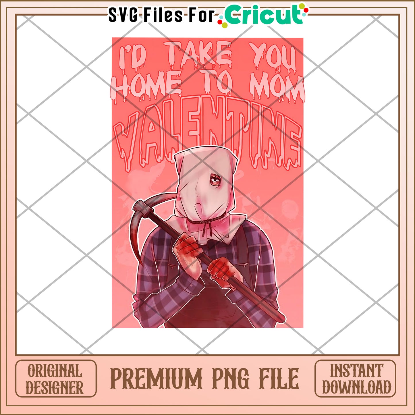 Funny Valentine PNG Take Home to Mom